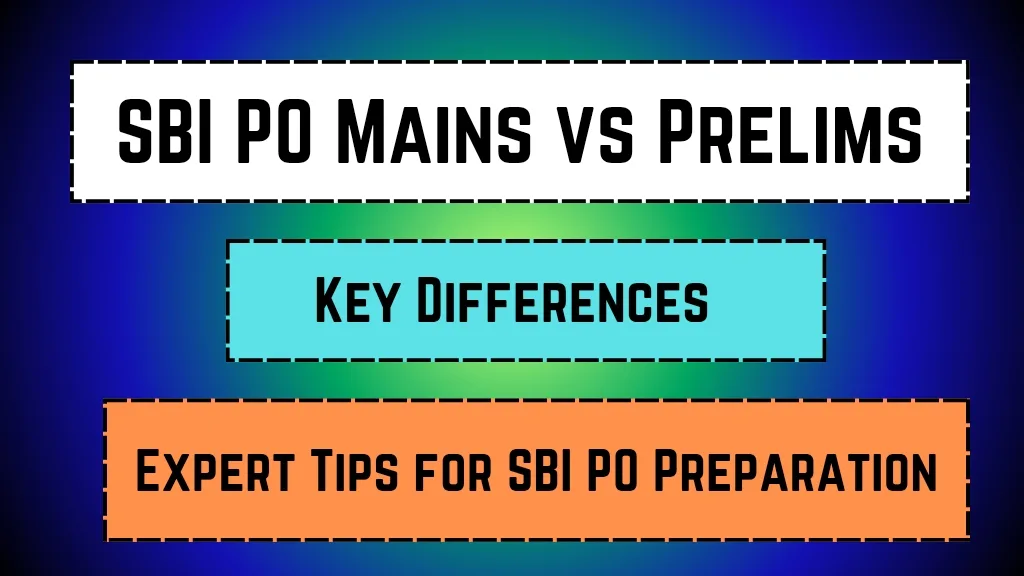 SBI PO Mains vs Prelims_20250316_093447_0000
